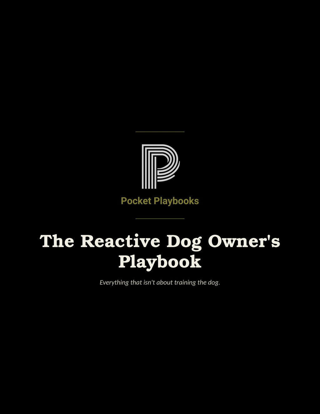 The Reactive Dog Owner's Playbook