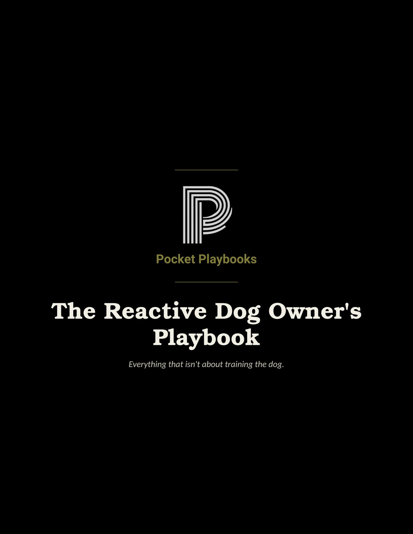 The Reactive Dog Owner's Playbook