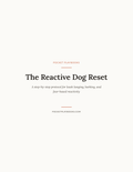 The Reactive Dog Reset