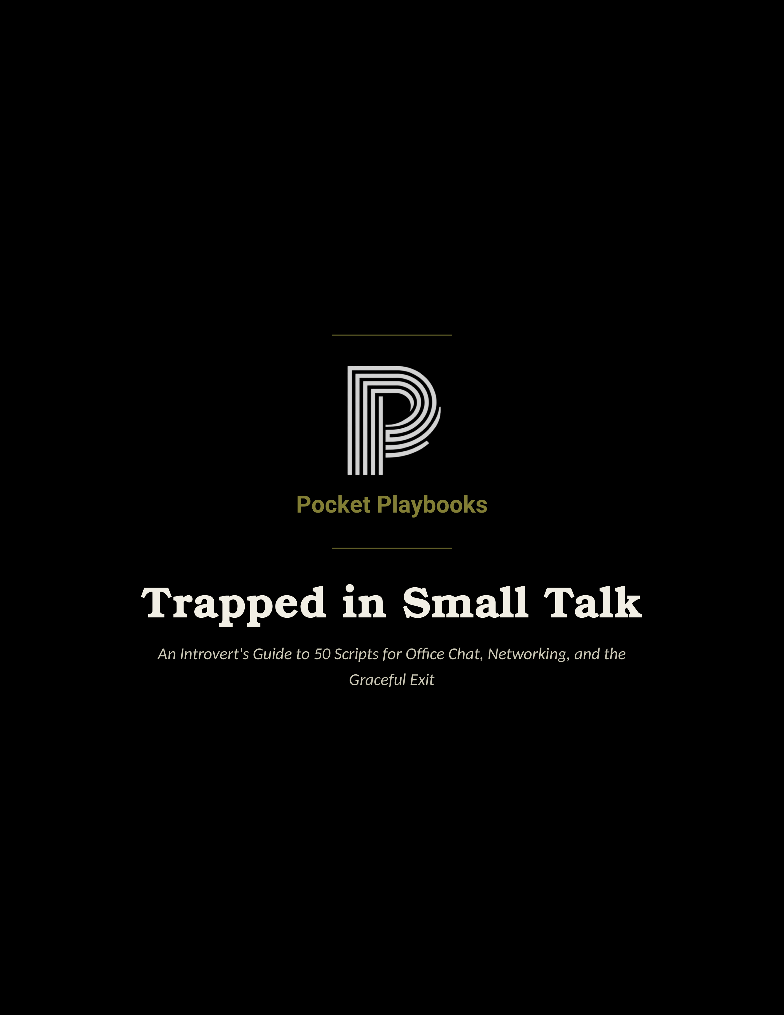 Trapped in Small Talk — An Introvert's Guide to 50 Scripts for Office Chat, Networking, and the Graceful Exit