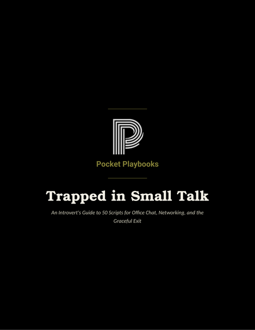 Trapped in Small Talk — An Introvert's Guide to 50 Scripts for Office Chat, Networking, and the Graceful Exit