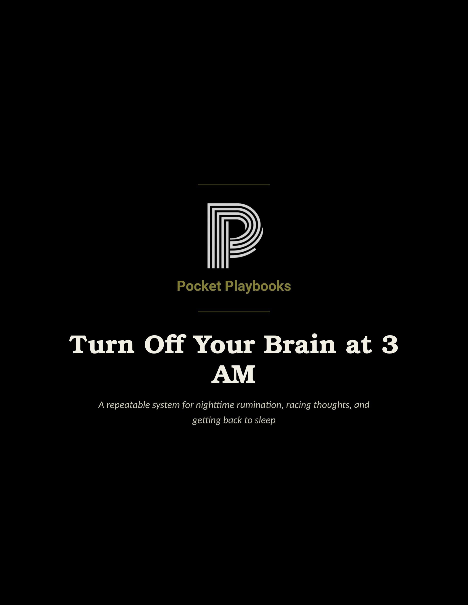 Turn Off Your Brain at 3 AM