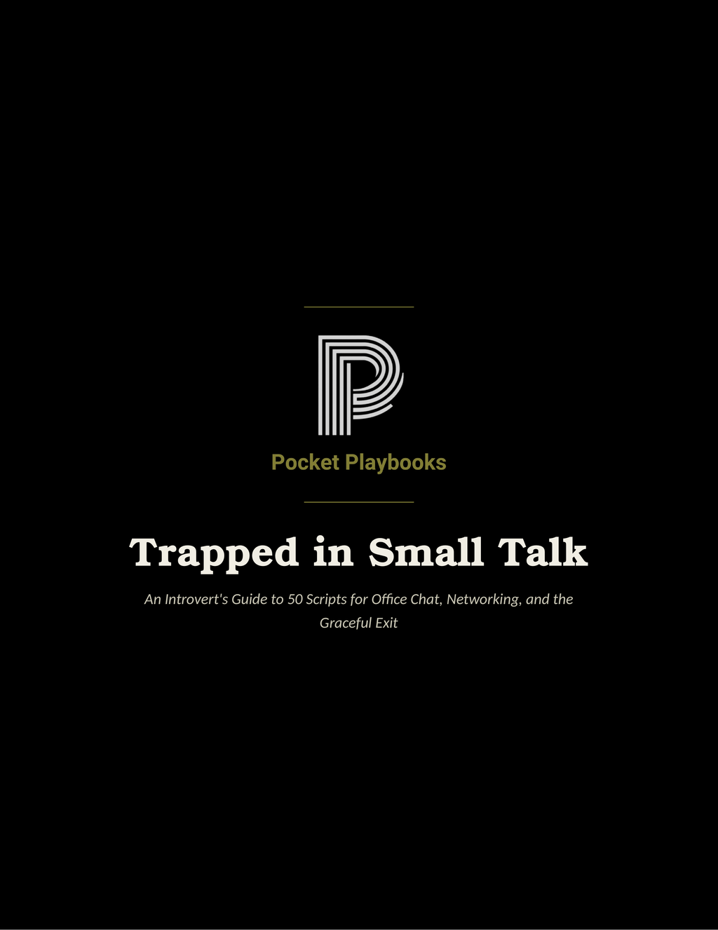 Trapped in Small Talk — An Introvert's Guide to 50 Scripts for Office Chat, Networking, and the Graceful Exit