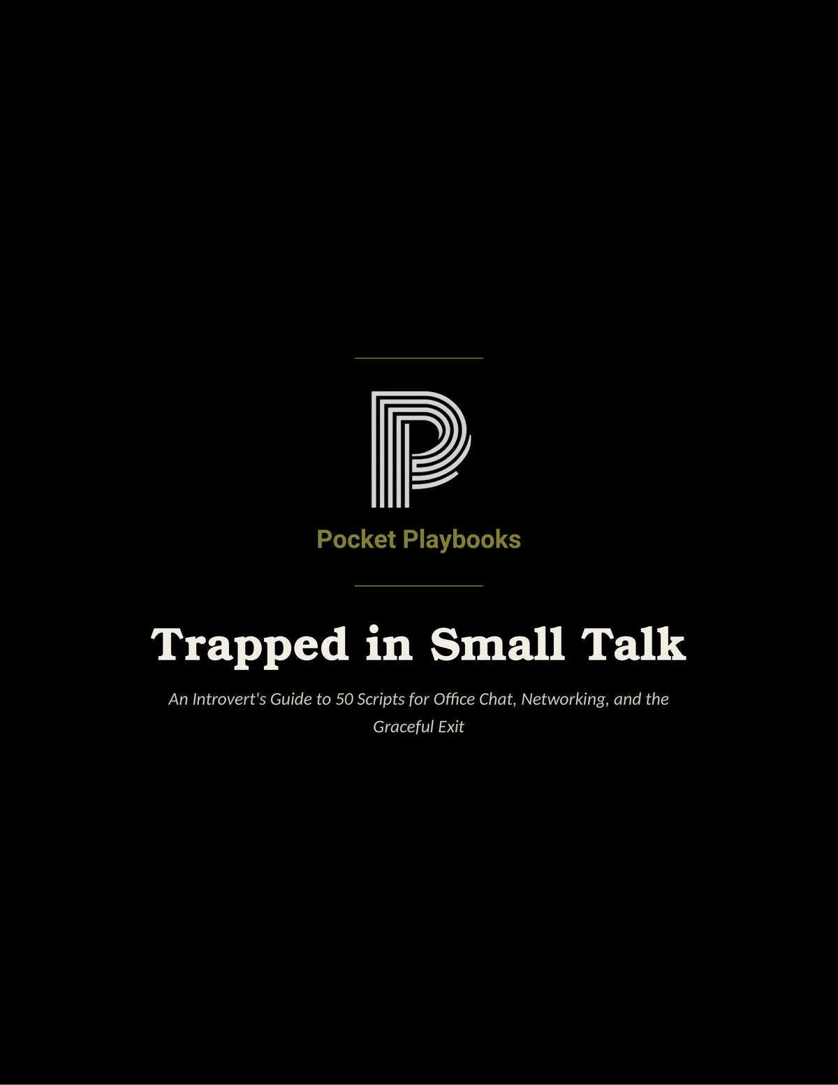 Trapped in Small Talk — An Introvert's Guide to 50 Scripts for Office Chat, Networking, and the Graceful Exit